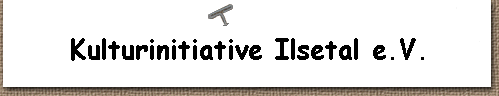  Kulturinitiative Ilsetal e.V. 